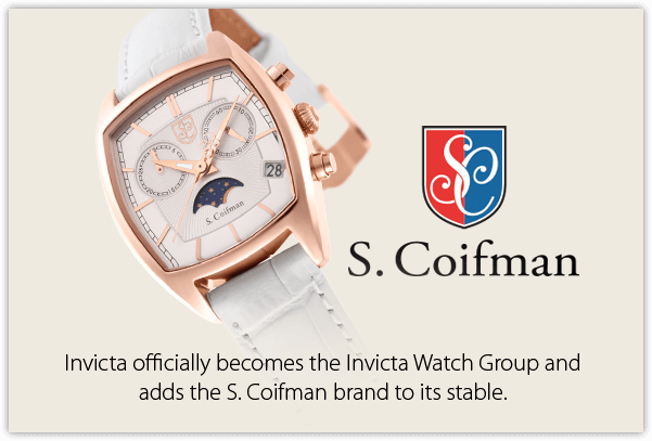 Invicta officially becomes the Invicta Watch Group and adds the S. Coifman brand to its stable.